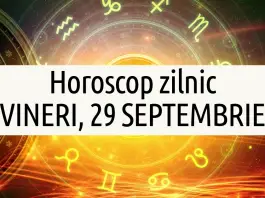 horoscop zilnic 29 septembrie