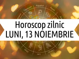 horoscop zilnic 13 noiembrie