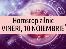 horoscop zilnic 10 noiembrie