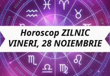 Horoscop zilnic – VINERI, 28 NOIEMBRIE. Sa ramanem ponderati in actiunile noastre